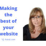 Powerful Tips To Make The Most Of Your Website – By Sarah Jayne Astral